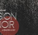Visite de l'exposition - La Passion en Noir & Sébastien Leroy