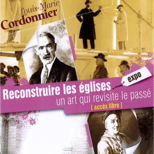 La reconstruction des églises - Louis-Marie Cordonnier